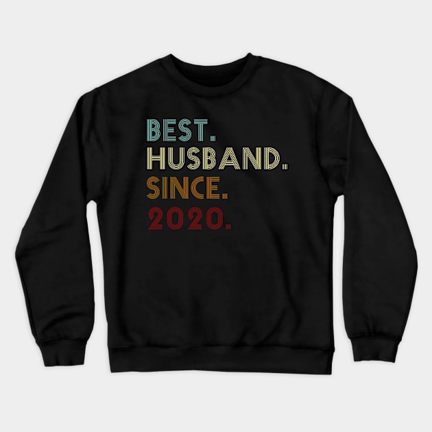 Best Husband Since 2020 Crewneck Sweatshirt by Pelman